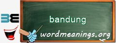 WordMeaning blackboard for bandung